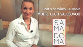 Primářka Kukátka MUDr. Lucie Valešová radí v SAMA DOMA