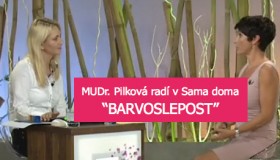 MUDr. Pilková radí v Sama doma na téma “BARVOSLEPOST”